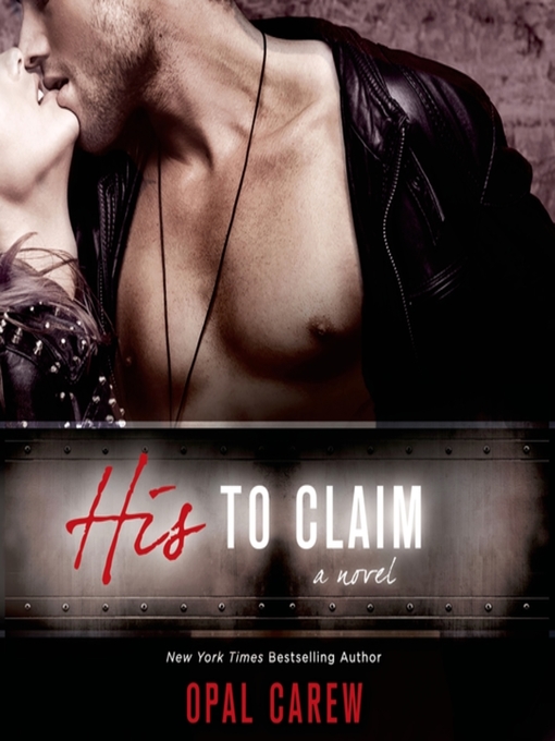 Title details for His to Claim by Opal Carew - Available